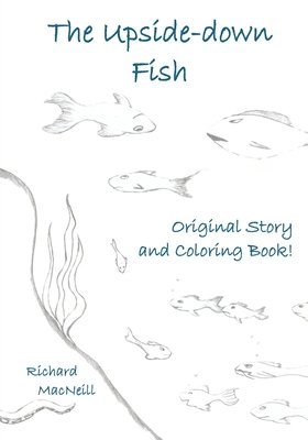 Richard MacNeill - Upside-down Fish, Häftad. Tillgänglighet: Lägg i varukorg