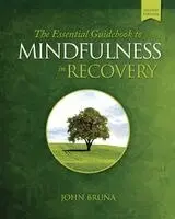 John Bruna - Essential Guidebook to Mindfulness in Recovery, Second Edition, Häftad. Tillgänglighet: Lägg i varukorg