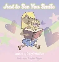 Dolly Venables - Just to See You Smile, Inbunden. Tillgänglighet: Lägg i varukorg