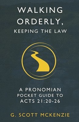 G Scott McKenzie - Walking Orderly, Keeping the Law, Häftad