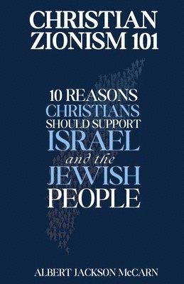 Albert Jackson McCarn - Christian Zionism 101, Häftad