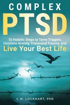 C W Lockhart - Complex PTSD, Häftad. Tillgänglighet: Lägg i varukorg