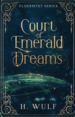 H Wulf - Court of Emerald Dreams, Häftad
