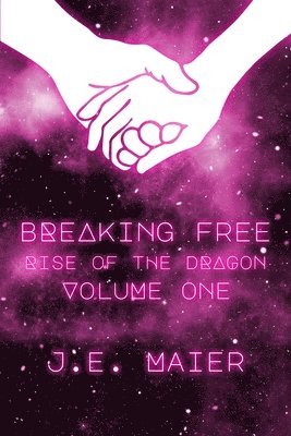 J E Maier - Breaking Free - Rise of the Dragon, Häftad. Tillgänglighet: Lägg i varukorg