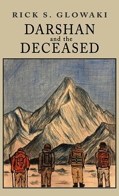Rick Glowaki - Darshan and the Deceased, Inbunden