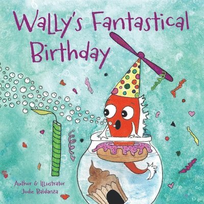 Jodie Baldanza - Wally's Fantastical Birthday, Häftad