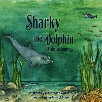 Blair Mase Guthrie - Sharky the Dolphin, Häftad
