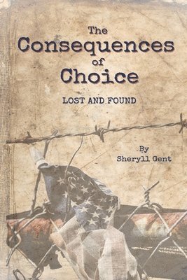 Sheryll Gent - Consequences of Choice, Häftad