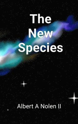 Albert A Nolen - New Species, Inbunden