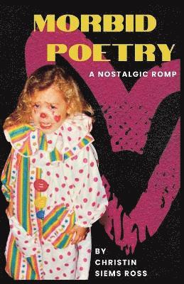 Christin Siems Ross - Morbid Poetry, Häftad