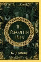 K J Mooney - Forgotten Tales, Häftad