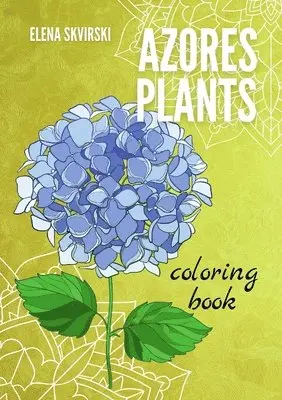 Elena Skvirski - Azores Plants, Häftad. Tillgänglighet: Lägg i varukorg