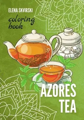 Elena Skvirski - Azores Tea, Häftad. Tillgänglighet: Lägg i varukorg