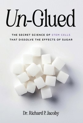 Richard P Jacoby - Un-Glued, Inbunden