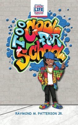 Raymond M Patterson - Too Cool for School, Inbunden. Tillgänglighet: Lägg i varukorg