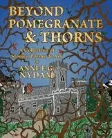Anne E G Nydam - Beyond Pomegranate & Thorns, Häftad. Tillgänglighet: Lägg i varukorg