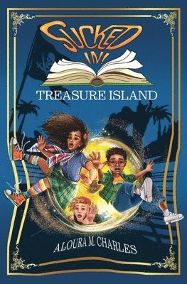 Aloura M Charles - Sucked In! Treasure Island, Häftad