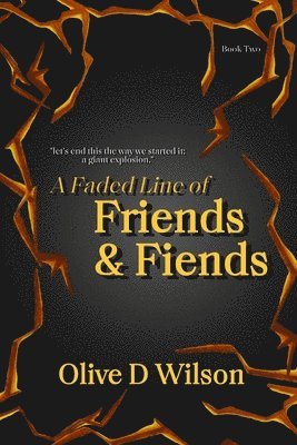 Olive D Wilson - Faded Line of Friends and Fiends, Häftad