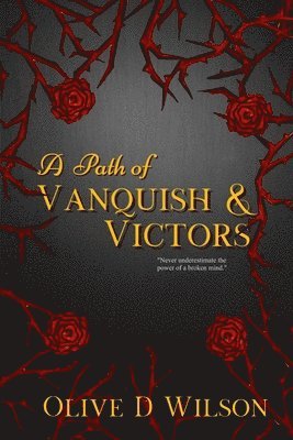 Olive D Wilson - Path of Vanquish and Victors, Häftad