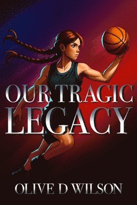 Olive D Wilson - Our Tragic Legacy, Häftad. Tillgänglighet: Lägg i varukorg