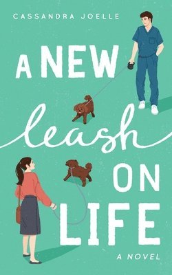 Cassandra Joelle - New Leash on Life, Häftad