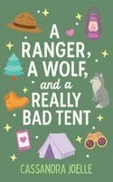 Cassandra Joelle - Ranger, A Wolf, and a Really Bad Tent, Häftad
