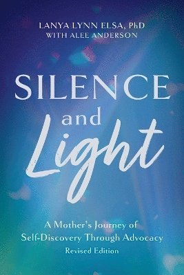 Lanya Lynn Elsa - Silence and Light, Häftad. Tillgänglighet: Lägg i varukorg