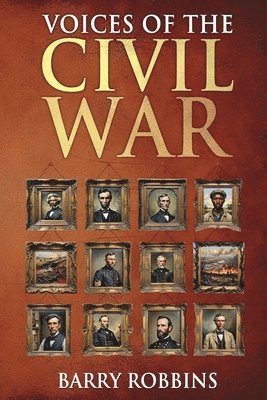 Barry Robbins - Voices of the Civil War, Häftad