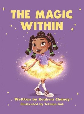 Keairra Chaney - Magic Within, Inbunden. Tillgänglighet: Lägg i varukorg
