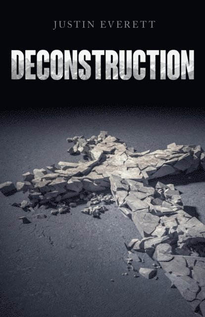 Justin Everett - Deconstruction, E-bok