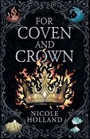 Nicole Holland - For Coven and Crown, Häftad. Tillgänglighet: Lägg i varukorg