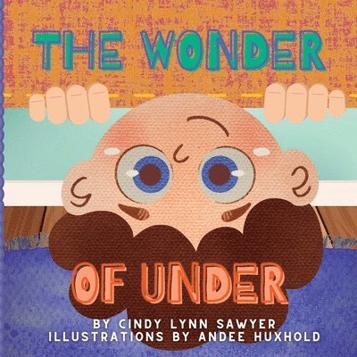 Cindy Lynn Sawyer - Wonder of Under, Häftad. Tillgänglighet: Lägg i varukorg