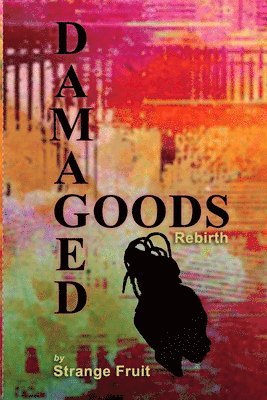 Strange Fruit - Damaged Goods, Häftad