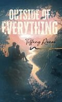 Tiffany Renee - Outside of Everything, Inbunden. Tillgänglighet: Lägg i varukorg