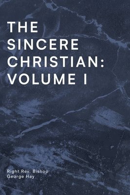 Right Bishop George Hay - Sincere Christian, Häftad