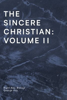 Right Bishop George Hay - Sincere Christian, Häftad