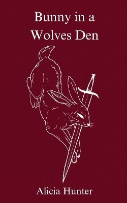 Alicia Hunter - Bunny in a Wolves Den, Häftad