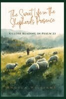 Angela Williams - Sweet Life in the Shepherd's Presence, Häftad
