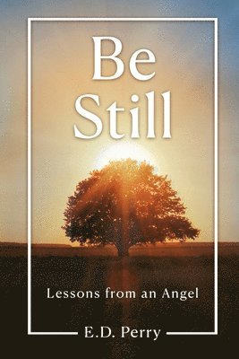 E D Perry - Be Still, Häftad