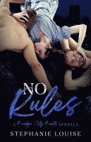 Stephanie Louise - No Rules, Häftad
