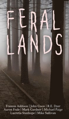 John Coon, John Coon - Feral Lands, Inbunden