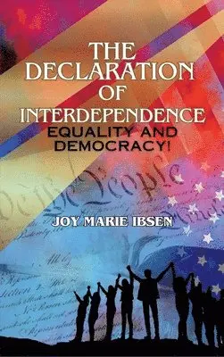 Joy Marie Ibsen - Declaration of Interdependence, Inbunden. Tillgänglighet: Lägg i varukorg