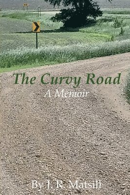J R Matsill - Curvy Road, Häftad
