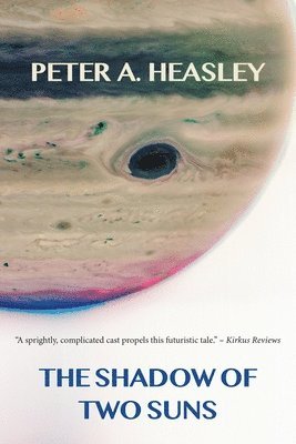 Peter A Heasley - Shadow of Two Suns, Häftad. Tillgänglighet: Lägg i varukorg