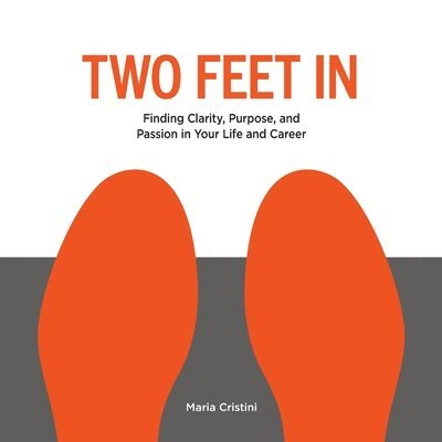 Maria Cristini - Two Feet in, Häftad