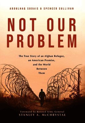 Abdulhaq Sodais, Spencer Sullivan - Not Our Problem, Inbunden