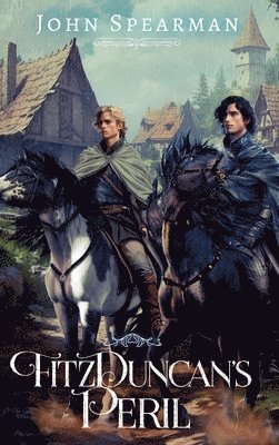John J Spearman - FitzDuncan's Peril, Inbunden