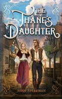 John J Spearman - Thane's Daughter, Inbunden