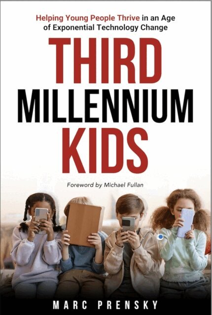 Marc Prensky - Third Millennium Kids: Helping Young People Thriving in an Age of Exponential Technology Change, E-bok. Tillgänglighet: Lägg i varukorg