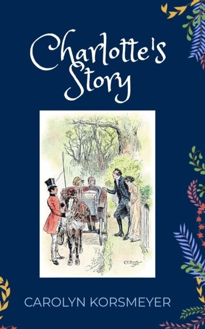 Carolyn Korsmeyer - Charlotte's Story, E-bok